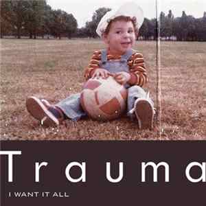 Trauma - I Want It All mp3