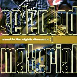 Various - Selected Material - Sound In The Eighth Dimension mp3