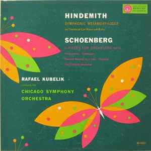 Hindemith / Schoenberg - Rafael Kubelik Conducts The Chicago Symphony Orchestra - Symphonic Metamorphoses / 5 Pieces For Orchestra, Op. 16 mp3