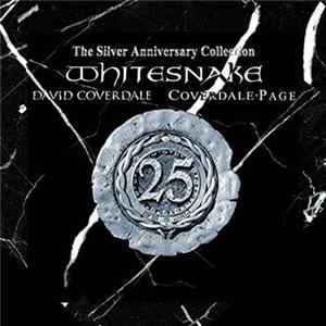 Whitesnake & David Coverdale & Coverdale • Page - The Silver Anniversary Collection mp3