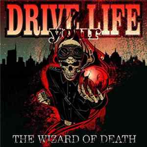 Drive Your Life - The Wizard Of Death mp3