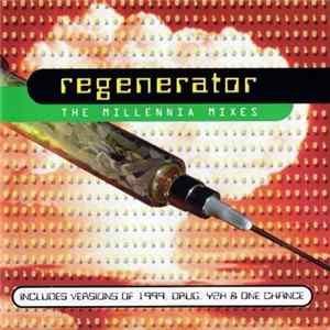 Regenerator - The Millennia Mixes mp3