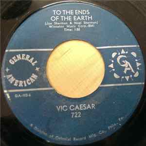 Vic Caesar - To The Ends Of The Earth mp3