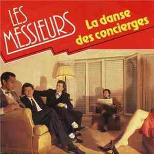 Les Messieurs - La Danse Des Concierges mp3