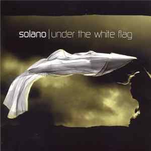 Solano - Under The White Flag mp3