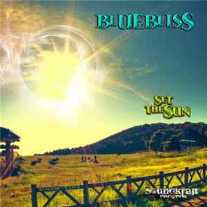 BlueBliss - Set The Sun mp3