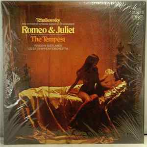 Tchaikovsky, Russian State Symphony Orchestra U.S.S.R. Symphony Orchestra Evgeni Svetlanov - Romeo And Juliet; The Tempest mp3