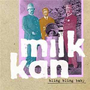 Milk Kan - Bling Bling Baby mp3