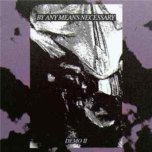 By Any Means Necessary - Demo II mp3