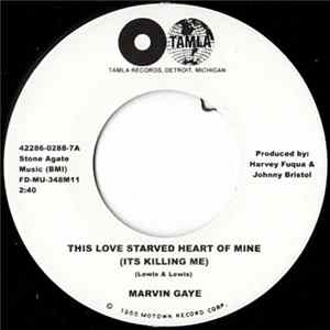 Marvin Gaye - This Love Starved Heart Of Mine (Its Killing Me) / When I Feel The Need (Its My Baby) mp3