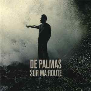 De Palmas - Sur Ma Route mp3