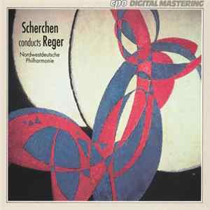 Scherchen – Nordwestdeutsche Philharmonie, Reger - Scherchen Conducts Reger mp3