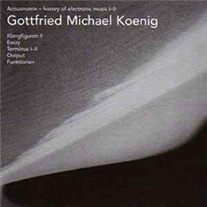 Gottfried Michael Koenig - Klangfiguren II / Essay / Terminus I-II / Output / Funktionen mp3