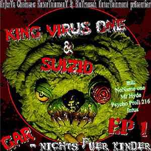 King Virus One & Suizid - Gar-Nichts Fuer Kinder EP 1 mp3