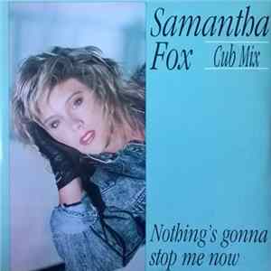 Samantha Fox - Nothing's Gonna Stop Me Now (Cub Mix) mp3