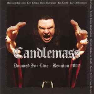 Candlemass - Doomed For Live - Reunion 2002 mp3