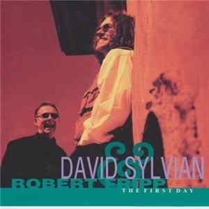 David Sylvian & Robert Fripp - The First Day mp3
