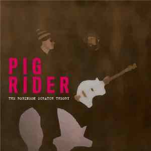 Pig Rider - The Robinson Scratch Theory mp3