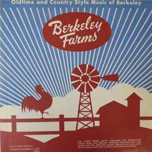 Various - Berkeley Farms - Oldtime And Country Style Music Of Berkeley mp3
