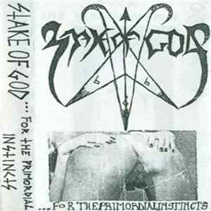 Stake Of God - ...For The Primordial Instincts mp3