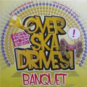 Over Ska Drives - Banquet mp3