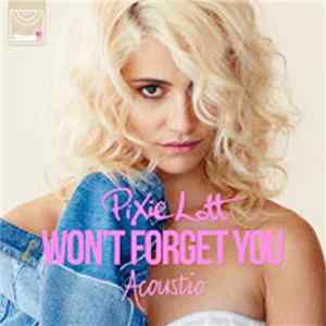 Pixie Lott - Won't Forget You (Acoustic Mix) mp3