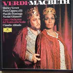 Verdi - Shirley Verrett, Piero Cappuccilli, Placido Domingo, Nicolai Ghiaurov, Coro E Orchestra Del Teatro Alla Scala, Claudio Abbado - Macbeth mp3