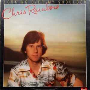 Chris Rainbow - Looking Over My Shoulder mp3