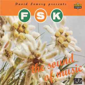 F.S.K. - The Sound Of Music mp3