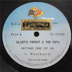 Gladys Knight And The Pips - Neither One Of Us/ Can't Give It Up No More mp3