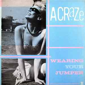 A Craze - Wearing Your Jumper mp3