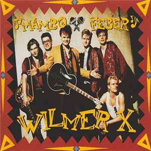 Wilmer X - Mambo Feber mp3