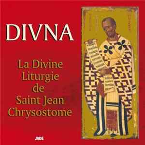 Divna & Le choeur Melodi - La Divine Liturgie de Saint Jean Chrysostome mp3