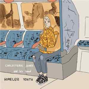 Cholesterol Jones - Homeless Youth mp3