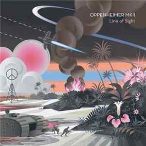 Oppenheimer MKII - Line Of Sight mp3