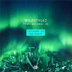 Wildstylez Feat. Michael Jo - Colours Of The Night mp3