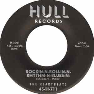 The Heartbeats - Rockin-N-Rollin-N-Rhythm-N-Blues'-N- / Crazy For You mp3