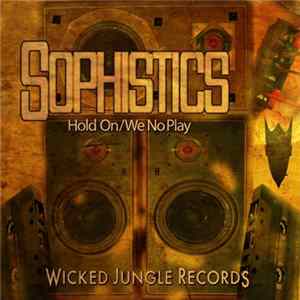 Sophistics - Hold On / We No Play mp3