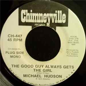 Michael Hudson - The Good Guy Always Gets The Girl mp3