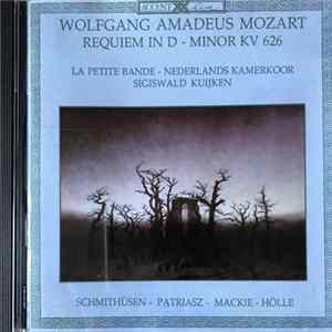 Wolfgang Amadeus Mozart, Ingrid Schmithüsen, Catherine Patriasz, Neil Mackie , Matthias Hölle, Sigiswald Kuijken - Réquiem In D_Minor KV 626 mp3