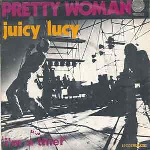 Juicy Lucy - Pretty Woman / I'm A Thief mp3