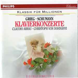 Grieg / Schumann / Claudio Arrau / Concertgebouw-Orchester, Amsterdam / Christoph von Dohnányi - Grieg / Schumann: Klavierkonzerte mp3