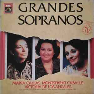 Maria Callas, Montserrat Caballé, Victoria De Los Angeles - Grandes Sopranos mp3