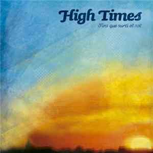 High Times - Fins Que Surti El Sol mp3