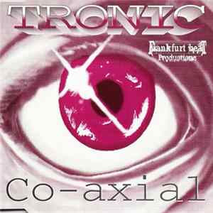 Tronic - Co-Axial mp3