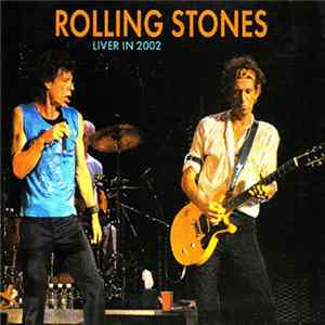 The Rolling Stones - Liver In 2002 mp3