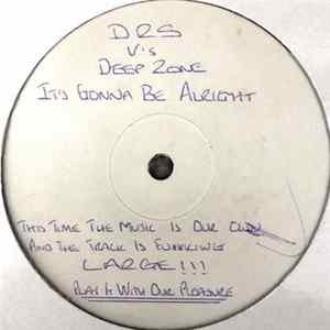 D.R.S. Vs Deepzone - It's Gonna Be Alright mp3