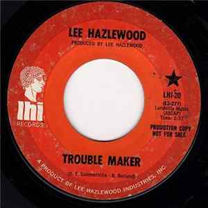 Lee Hazlewood - Trouble Maker / Greyhound Bus Depot mp3