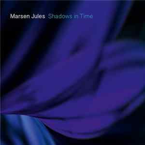 Marsen Jules - Shadows In Time mp3