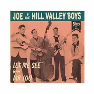 Joe & The Hill Valley Boys - Let Me See / Mr Loo mp3